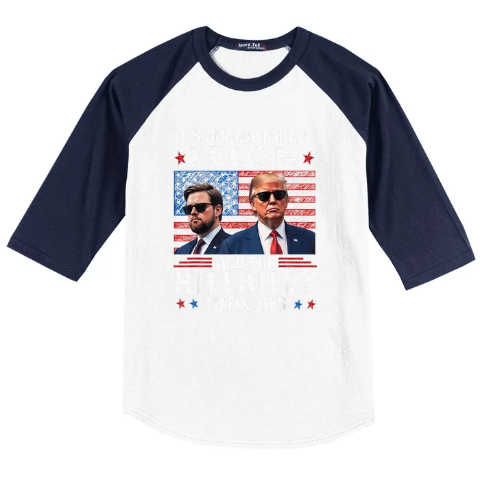 Trump Vance ItS Gonna Take A Felon And A Hillbilly To Fix Baseball Sleeve Shirt