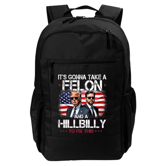 Trump Vance ItS Gonna Take A Felon And A Hillbilly To Fix Daily Commute Backpack