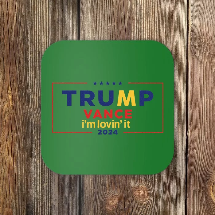 Trump Vance IM Lovin It 2024 Funny Saying Quote Trump Fried Coaster