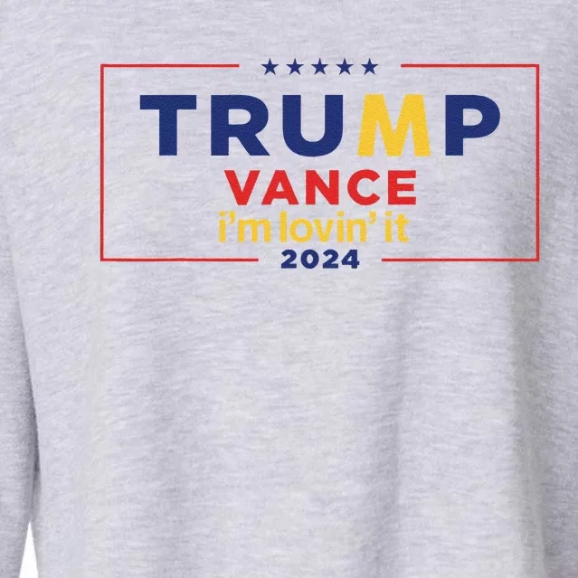 Trump Vance IM Lovin It 2024 Funny Saying Quote Trump Fried Cropped Pullover Crew