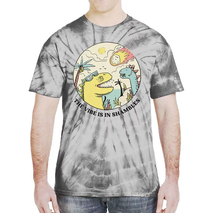 The Vibe Is In Shambles Tie-Dye T-Shirt