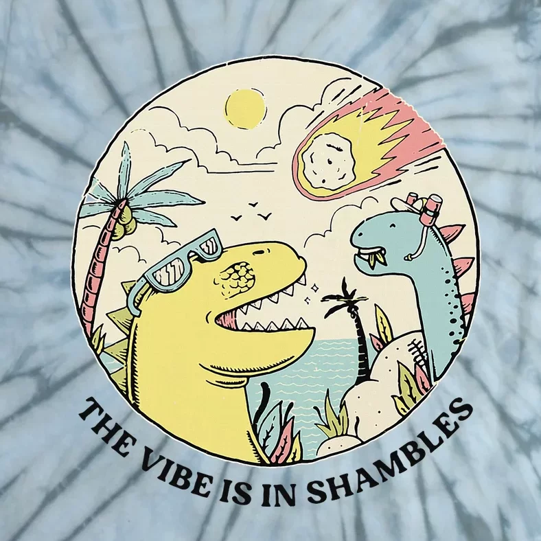 The Vibe Is In Shambles Tie-Dye T-Shirt