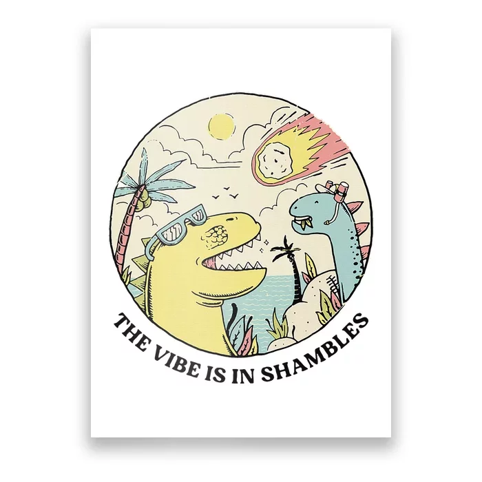 The Vibe Is In Shambles Poster