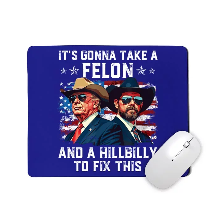 Trump Vance ItS Gonna Take A Felon And A Hillbilly To Fix Mousepad