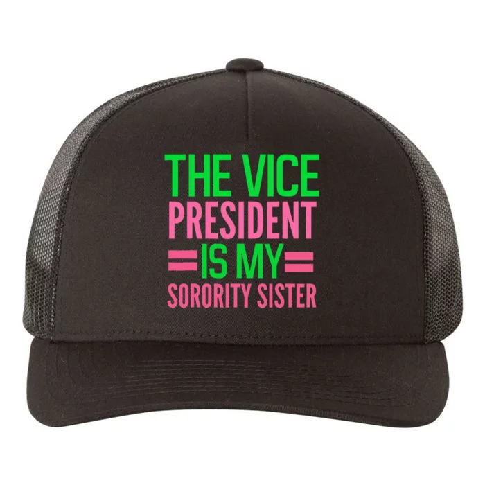 The Vicepresident Is My Sorority Akasorority Yupoong Adult 5-Panel Trucker Hat