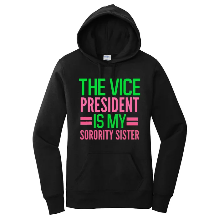 The Vicepresident Is My Sorority Akasorority Women's Pullover Hoodie