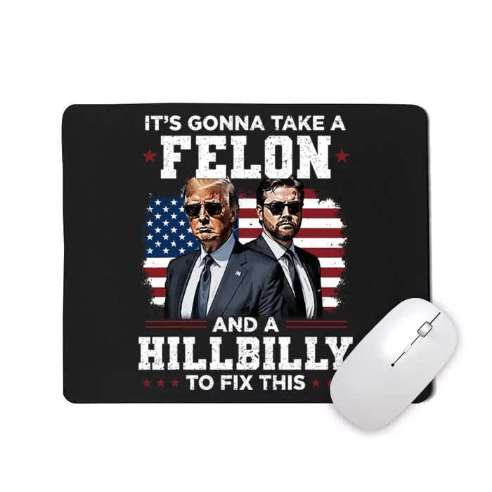 Trump Vance ItS Gonna Take A Felon And A Hillbilly To Fix Mousepad