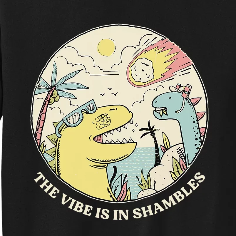 The Vibe Is In Shambles Sweatshirt