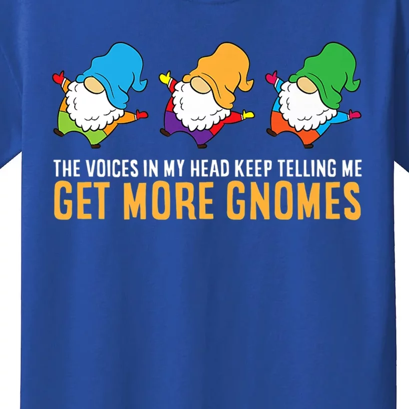 The Voices In My Head Keep Telling Me Get More Gnomes Gift Kids T-Shirt