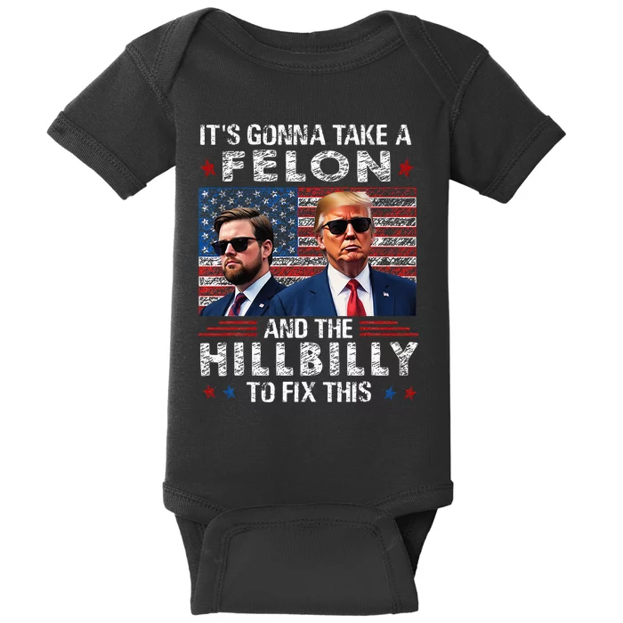 Trump Vance ItS Gonna Take A Felon And A Hillbilly To Fix Baby Bodysuit