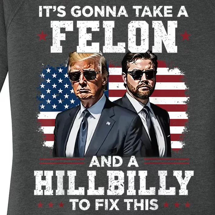 Trump Vance ItS Gonna Take A Felon And A Hillbilly To Fix This Women's Perfect Tri Tunic Long Sleeve Shirt