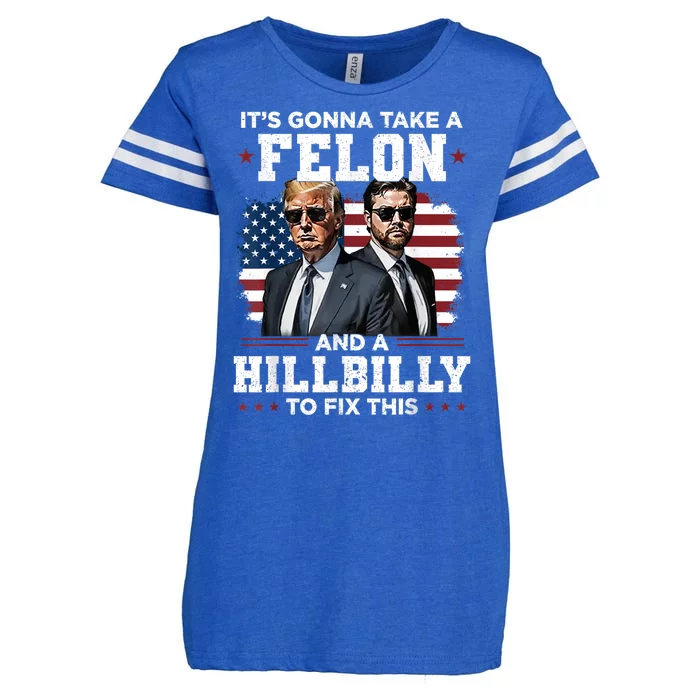 Trump Vance ItS Gonna Take A Felon And A Hillbilly To Fix This Enza Ladies Jersey Football T-Shirt