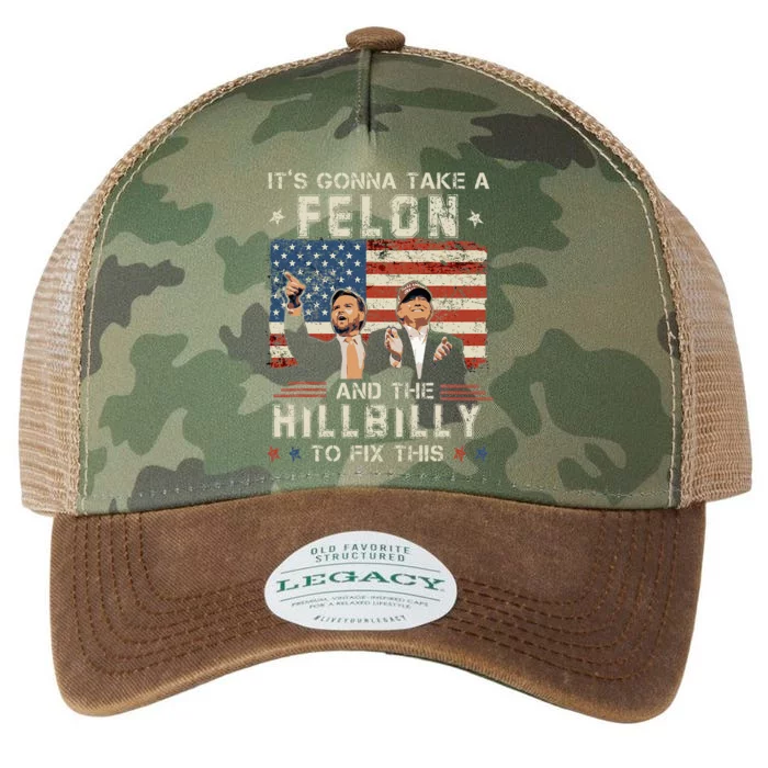 Trump Vance ItS Gonna Take A Felon And A Hillbilly To Fix Legacy Tie Dye Trucker Hat