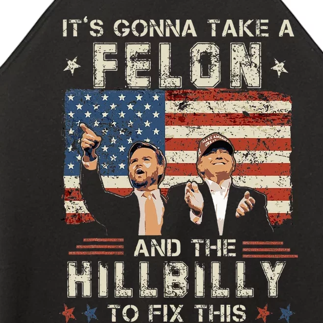 Trump Vance ItS Gonna Take A Felon And A Hillbilly To Fix Women’s Perfect Tri Rocker Tank