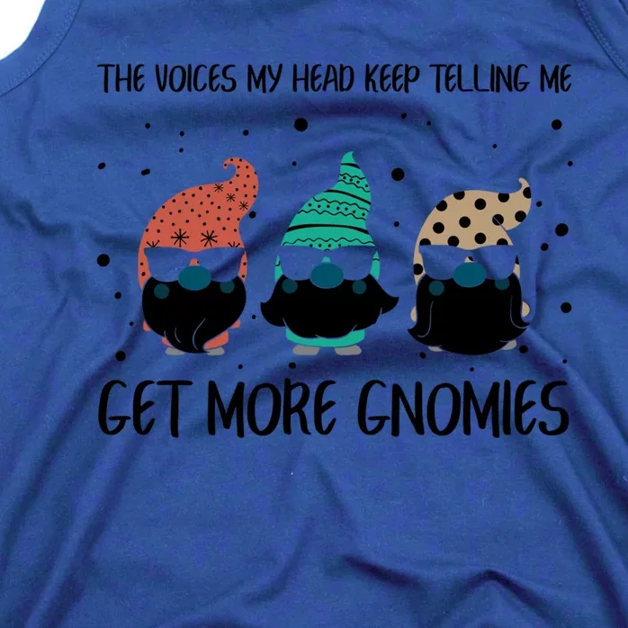 The Voices In My Head Keep Telling Me Get More Gnomes Gift Tank Top