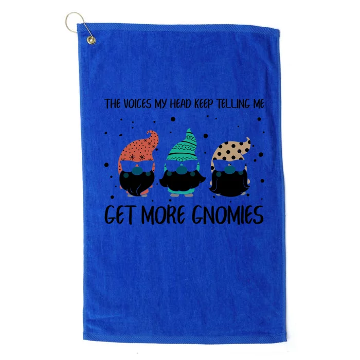 The Voices In My Head Keep Telling Me Get More Gnomes Gift Platinum Collection Golf Towel