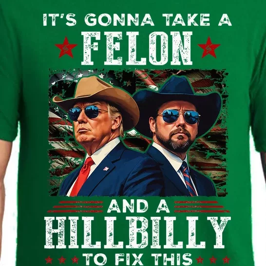 Trump Vance ItS Gonna Take A Felon And A Hillbilly To Fix Pajama Set