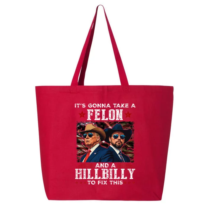 Trump Vance ItS Gonna Take A Felon And A Hillbilly To Fix 25L Jumbo Tote