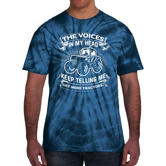 The Voices In My Head Keep Telling Me Tractors Farmer Tie-Dye T-Shirt