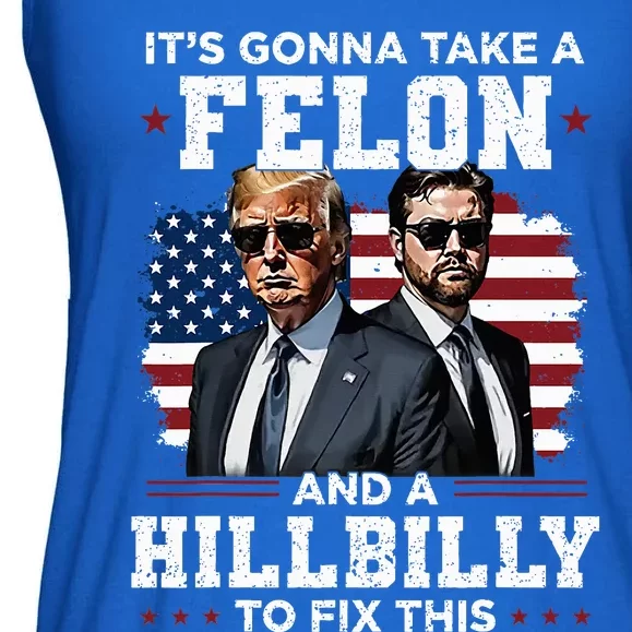 Trump Vance ItS Gonna Take A Felon And A Hillbilly To Fix Ladies Essential Flowy Tank