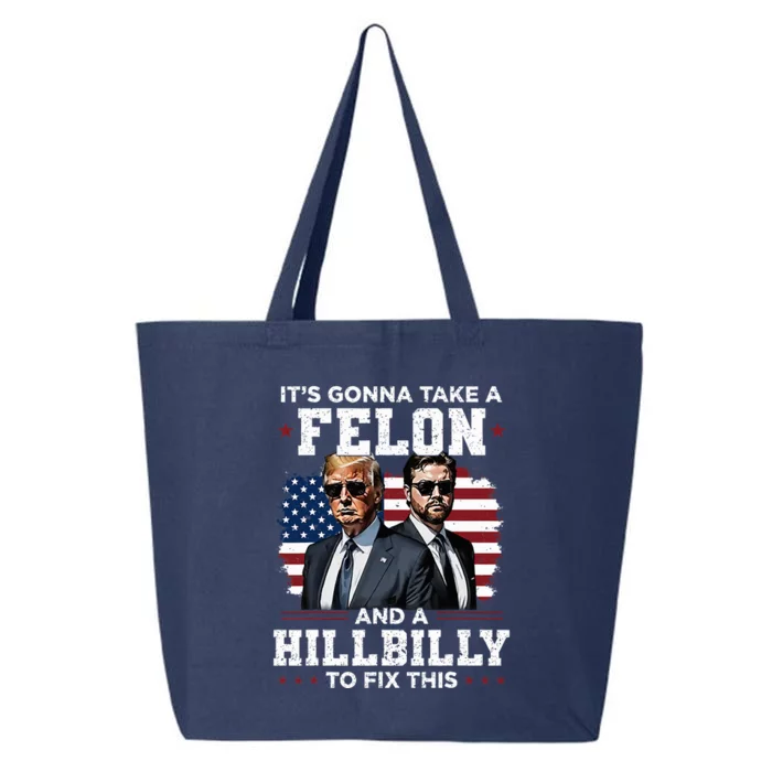 Trump Vance ItS Gonna Take A Felon And A Hillbilly To Fix 25L Jumbo Tote