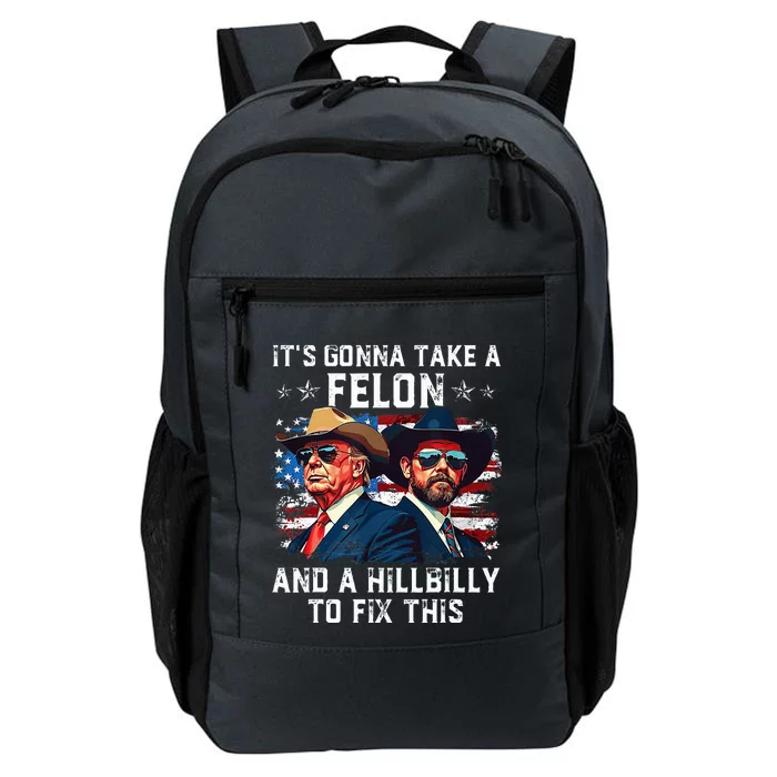 Trump Vance ItS Gonna Take A Felon And A Hillbilly To Fix Daily Commute Backpack