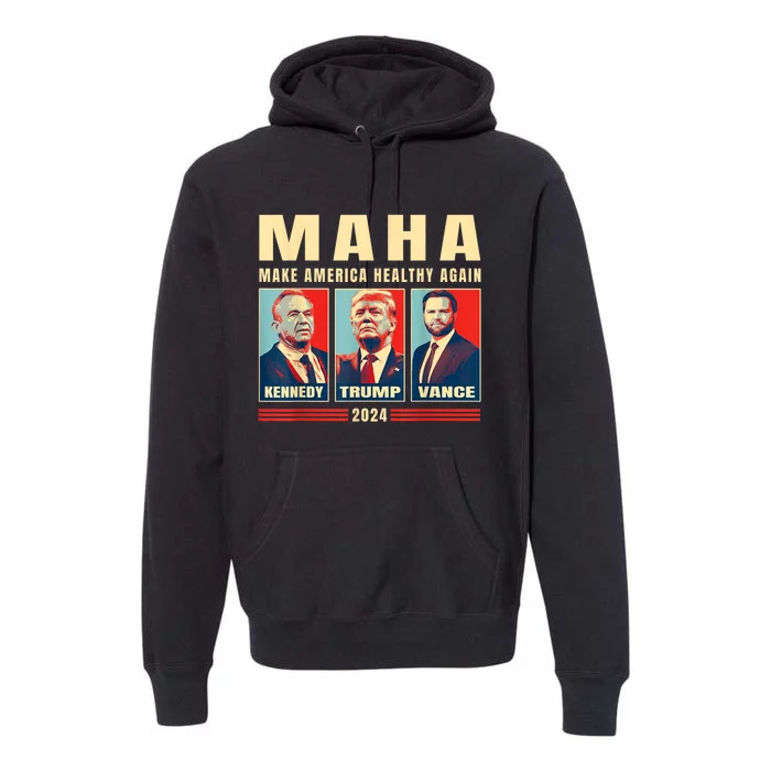 Trump Vance Kennedy Maha Make America Healthy Again Trump Premium Hoodie