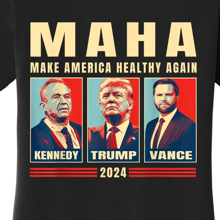 Trump Vance Kennedy Maha Make America Healthy Again Trump Women's T-Shirt