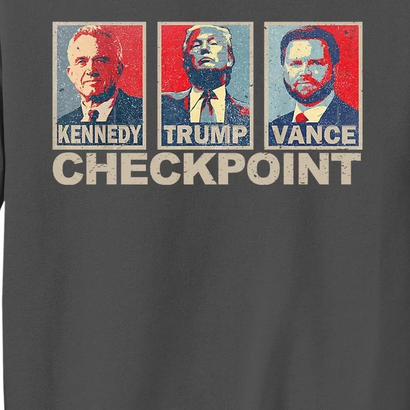 Trump Vance Kennedy Checkpoint 2024 Election Republican Tall Sweatshirt