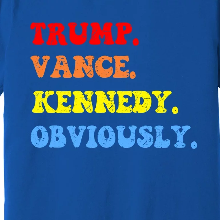 Trump Vance Kennedy Rfk For President Election 2024 Maha Gift Premium T-Shirt