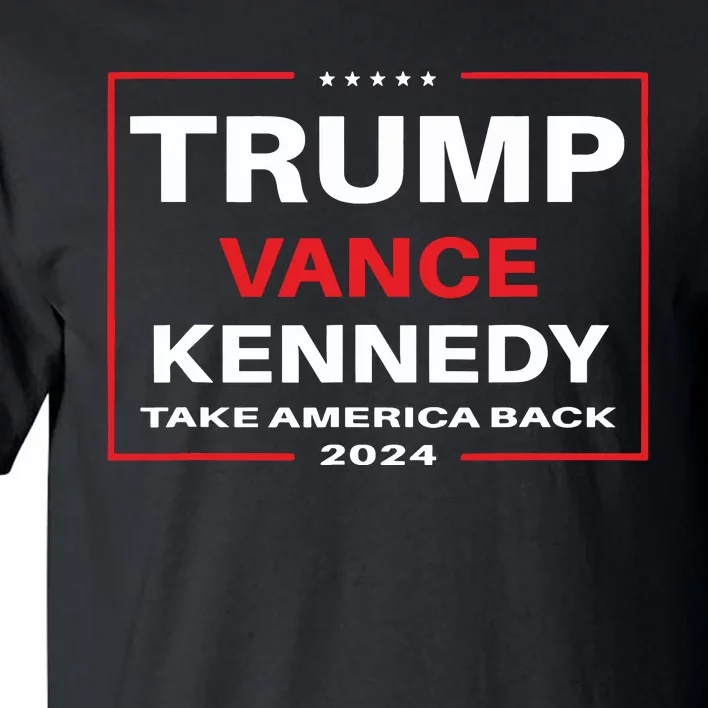 Trump Vance Kennedy Take America Back Again Tall T-Shirt