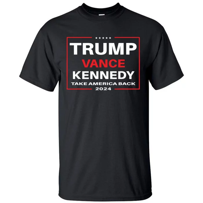 Trump Vance Kennedy Take America Back Again Tall T-Shirt