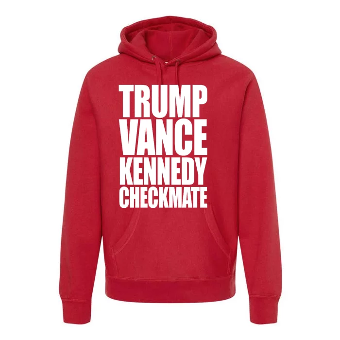 Trump Vance Kennedy Checkmate 2024 Election Republican Premium Hoodie