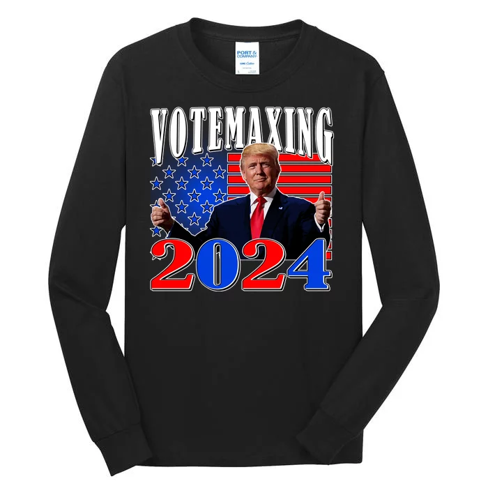 Trump Vote Maxing 2024 Election Tall Long Sleeve T-Shirt