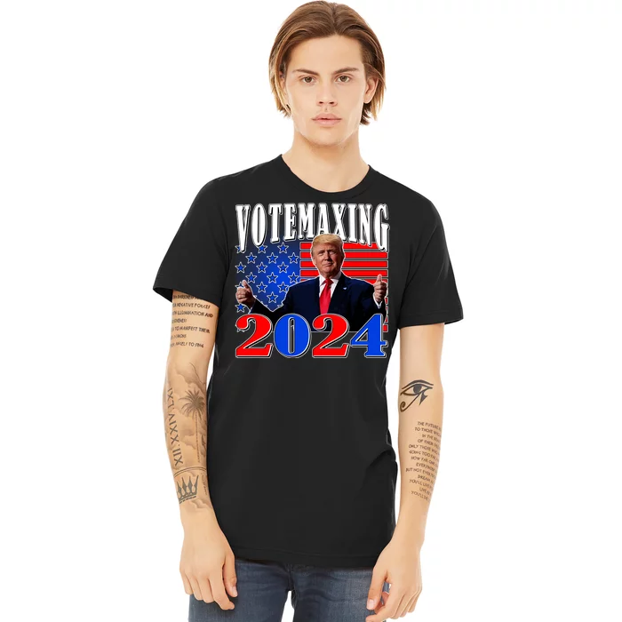 Trump Vote Maxing 2024 Election Premium T-Shirt