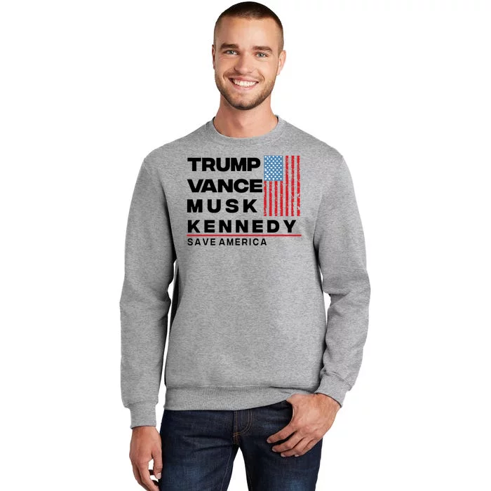 Trump Vance Musk Kennedy Gabbard 2024 Save America Tall Sweatshirt