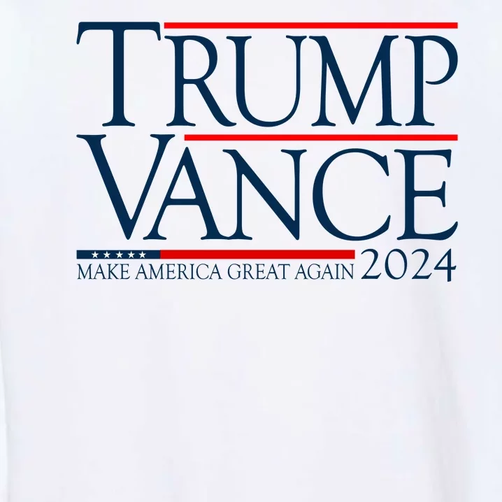 Trump Vance Make America Great Again 2024 Election Garment-Dyed Sweatshirt