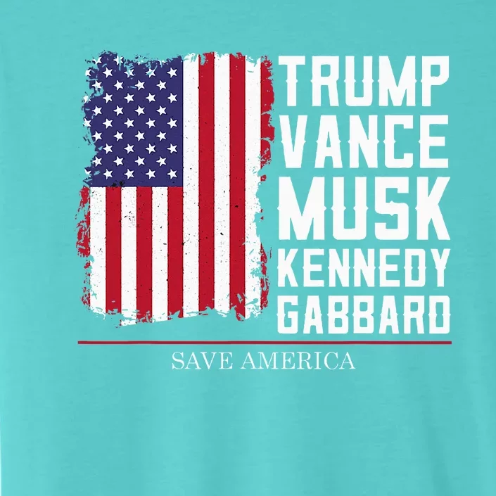 Trump Vance Musk Kennedy Gabbard 2024 Save America ChromaSoft Performance T-Shirt