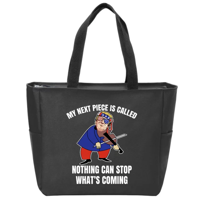 Trump Violin My Next Piece Is Called Nothing Can Stop Violin Zip Tote Bag