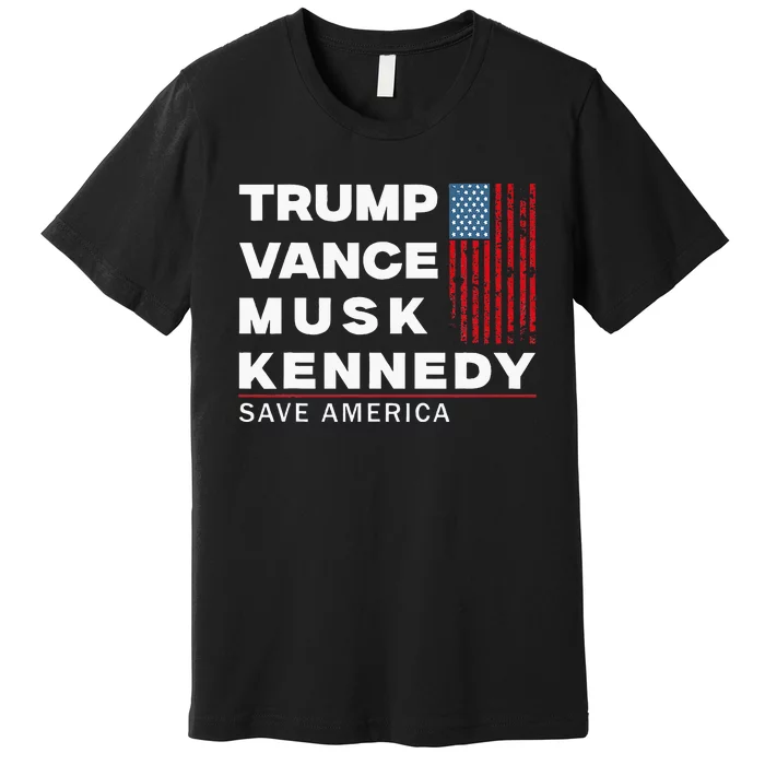 Trump Vance Musk Kennedy Save America 2024 Premium T-Shirt