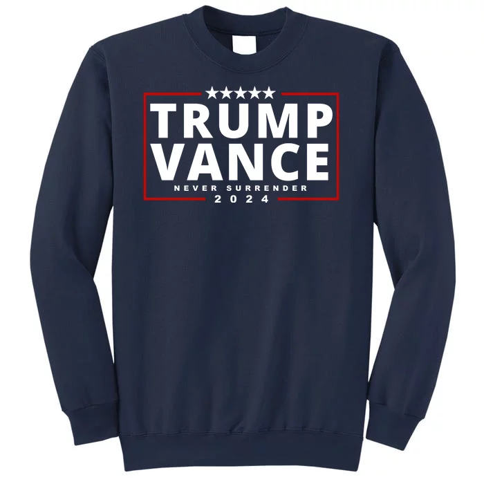 Trump Vance Never Surrender 2024 Politcal Sweatshirt