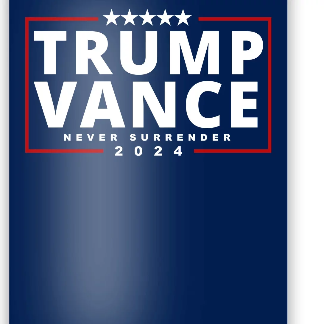 Trump Vance Never Surrender 2024 Politcal Poster