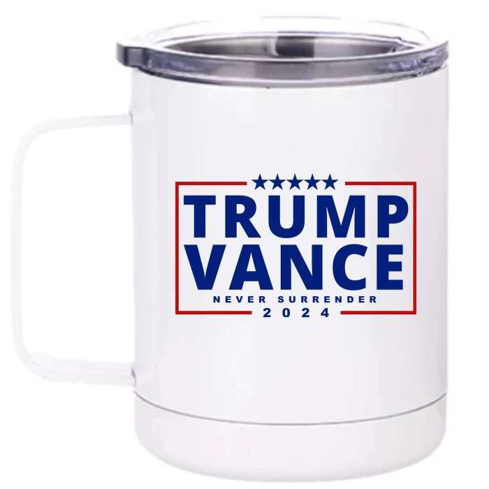 Trump Vance Never Surrender 2024 Politcal Front & Back 12oz Stainless Steel Tumbler Cup