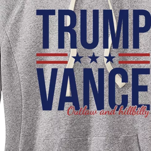 Trump Vance Outlaw And Hillbilly 2024 Election Women's Fleece Hoodie