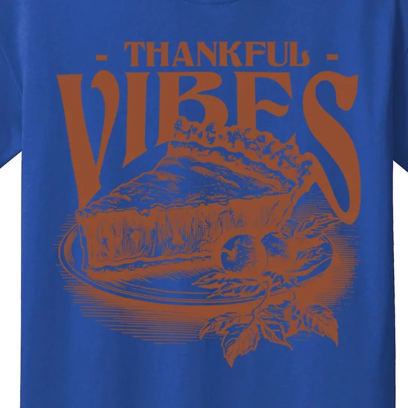 Thankful Vibes Pumpkin Pie Thanksgiving Graphic Great Gift Kids T-Shirt