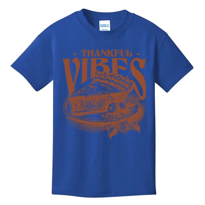 Thankful Vibes Pumpkin Pie Thanksgiving Graphic Great Gift Kids T-Shirt