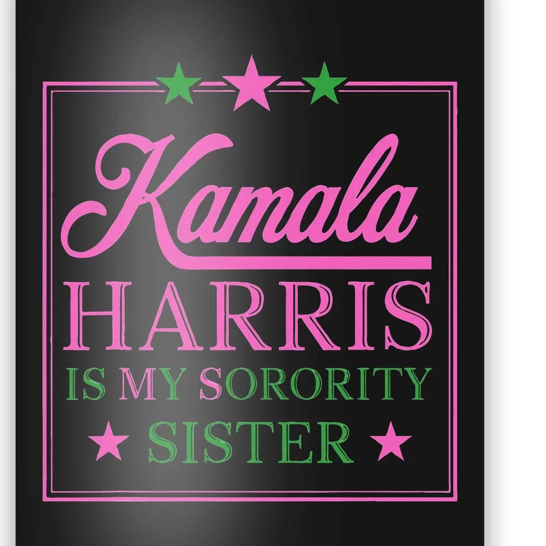 The Vice President Kamala Harris Is My Sorority Sister Poster