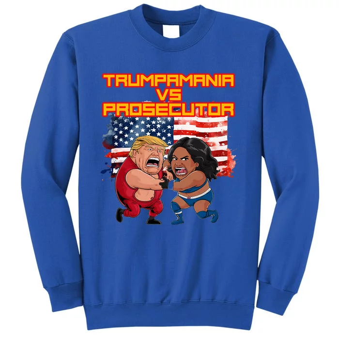 Trumpamania Vs Prosecutor Funny Wrestling Trump V Harris Sweatshirt