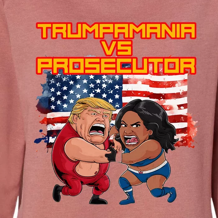 Trumpamania Vs Prosecutor Funny Wrestling Trump V Harris Womens California Wash Sweatshirt