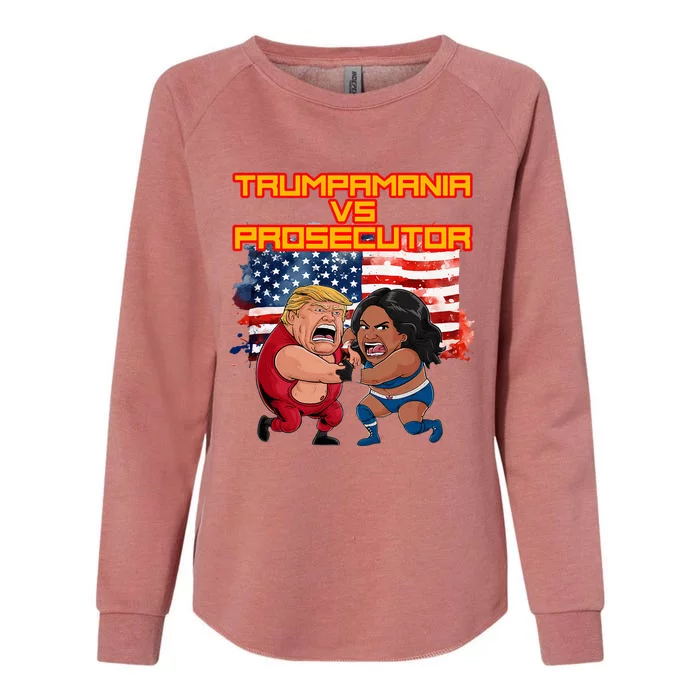 Trumpamania Vs Prosecutor Funny Wrestling Trump V Harris Womens California Wash Sweatshirt